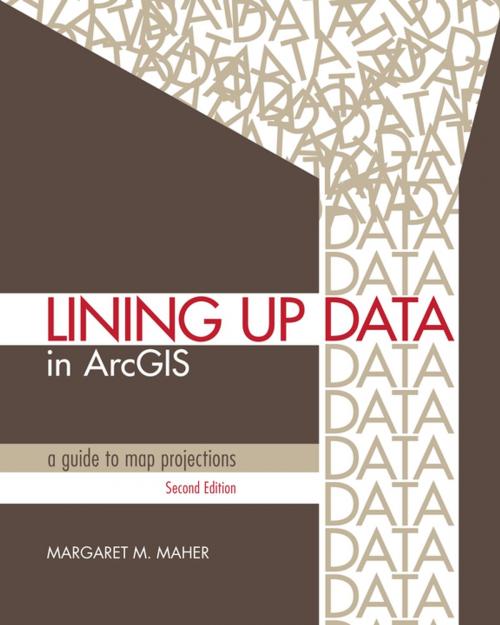 Cover of the book Lining Up Data in ArcGIS by Margaret M. Maher, Esri Press