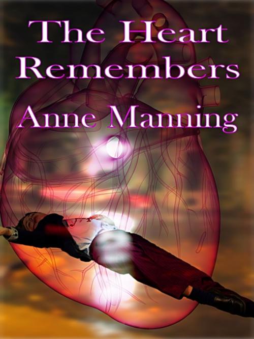 Cover of the book The Heart Remembers by Anne Manning, Uncial Press