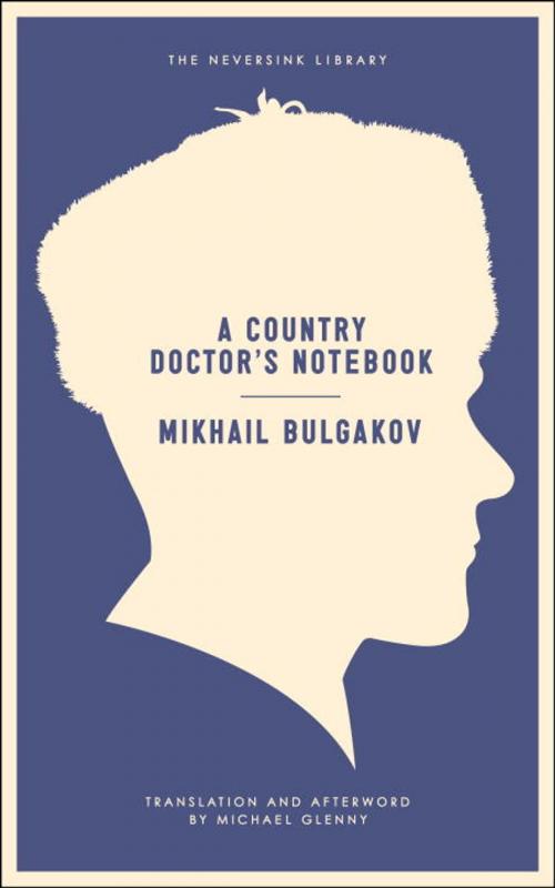 Cover of the book A Country Doctor's Notebook by Mikhail Bulgakov, Melville House