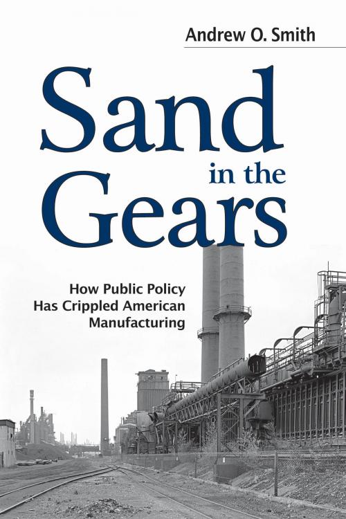 Cover of the book Sand in the Gears by Andrew O. Smith, Potomac Books Inc.