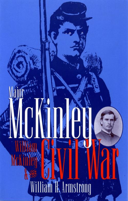 Cover of the book Major McKinley by William H. Armstrong, The Kent State University Press