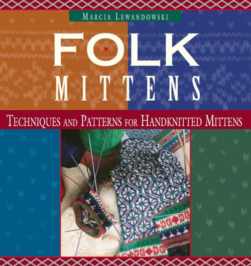 Cover of the book Folk Mittens by Marcia Lewandowski, F+W Media