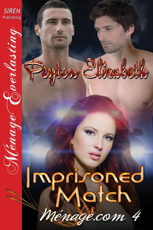 Cover of the book Imprisoned Match by Peyton Elizabeth, Siren-BookStrand