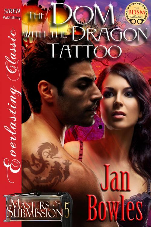 Cover of the book The Dom with the Dragon Tattoo by Jan Bowles, Siren-BookStrand