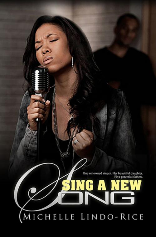 Cover of the book Sing a New Song by Michelle Lindo-Rice, Urban Books