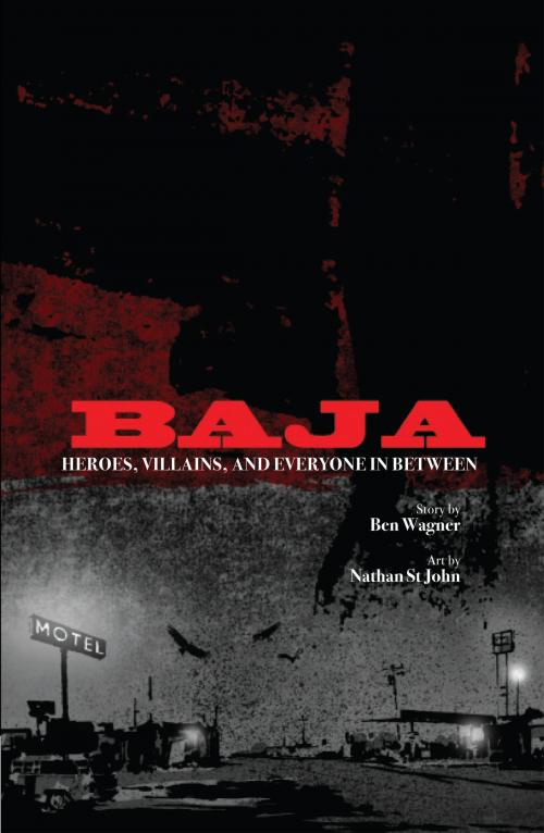 Cover of the book Baja by Wagner, Ben; St. John, Nathan, IDW Publishing