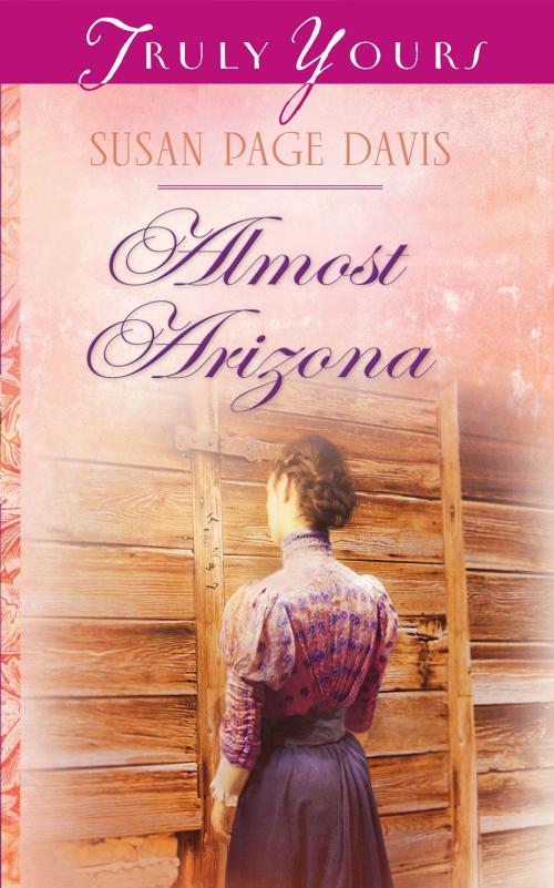 Cover of the book Almost Arizona by Susan Page Davis, Barbour Publishing, Inc.