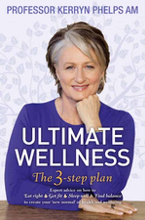 Cover of the book Ultimate Wellness by Kerryn Phelps, Pan Macmillan Australia