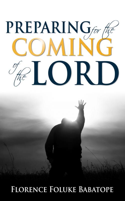 Cover of the book Preparing for the Coming of the Lord by Florence Foluke Babatope, Word Alive Press