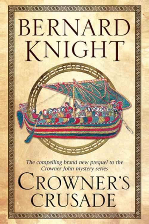 Cover of the book Crowner's Crusade by Bernard Knight, Severn House Publishers