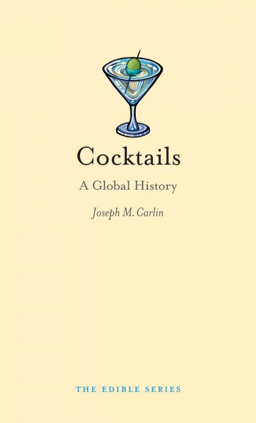 Cover of the book Cocktails by Joseph M. Carlin, Reaktion Books