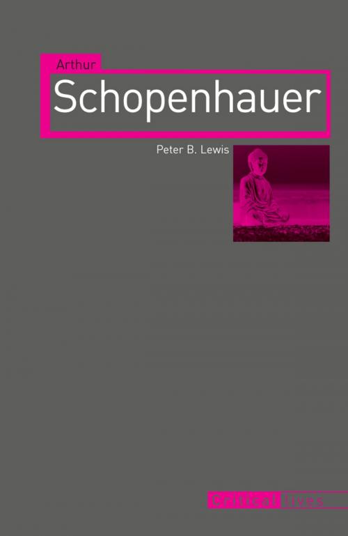 Cover of the book Arthur Schopenhauer by Peter B. Lewis, Reaktion Books