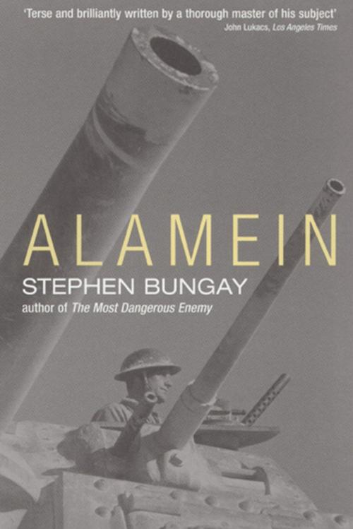 Cover of the book Alamein by Stephen Bungay, Aurum Press