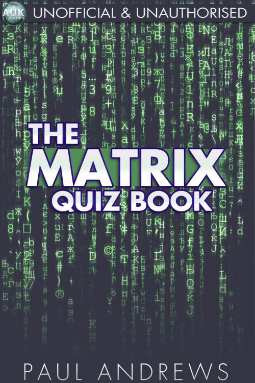 Cover of the book The Matrix Quiz Book by Paul Andrews, Andrews UK