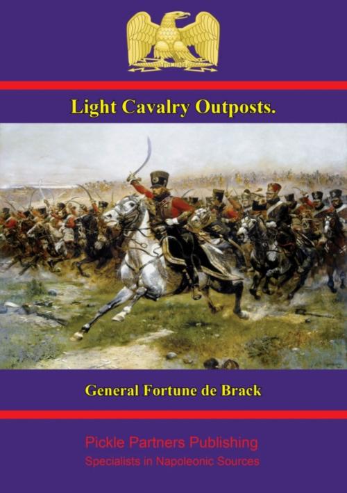 Cover of the book Light Cavalry Outposts by General Fortune de Brack, Wagram Press