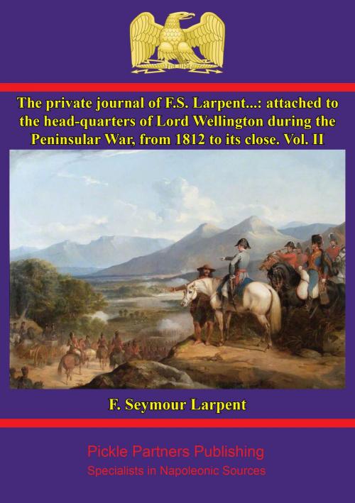 Cover of the book The Private Journal of F.S. Larpent - Vol. II by F. Seymour Larpent, Wagram Press