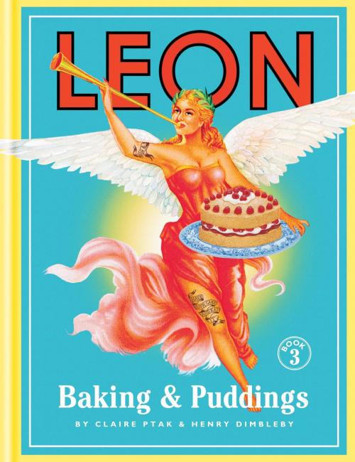 Cover of the book Leon: Baking & Puddings by Henry Dimbleby, Claire Ptak, Octopus Books