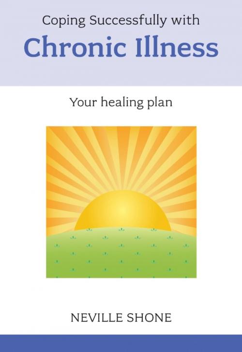 Cover of the book Coping Successfully with Chronic Illness by Neville Shone, John Murray Press