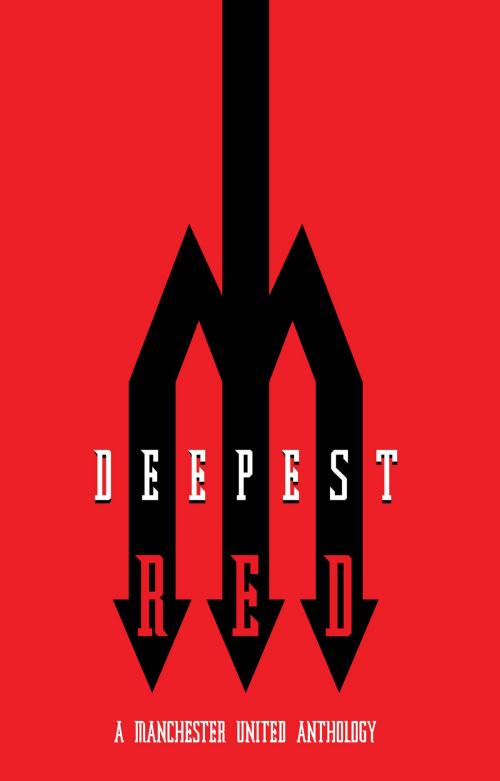Cover of the book Deepest Red by Richard Kurt, Daniel Harris, Andy Mitten, Portnoy Publishing