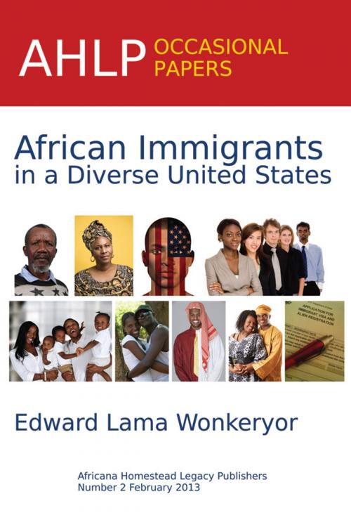 Cover of the book African Immigrants in a Diverse United States by Edward Lama Wonkeryor, Africana Homestead Legacy Publishers