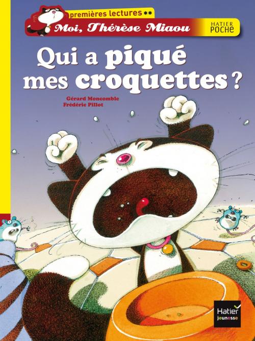 Cover of the book Qui a piqué mes croquettes ? by Gérard Moncomble, Hatier Jeunesse