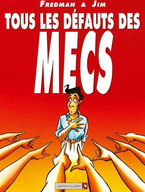 Cover of the book Tous les défauts des mecs - Tome 01 by Jim, Fredman, Vents d'Ouest