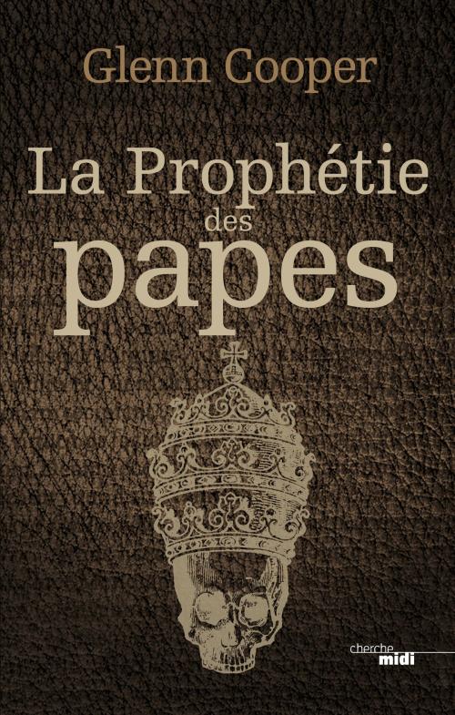 Cover of the book La Prophétie des papes by Glenn COOPER, Cherche Midi