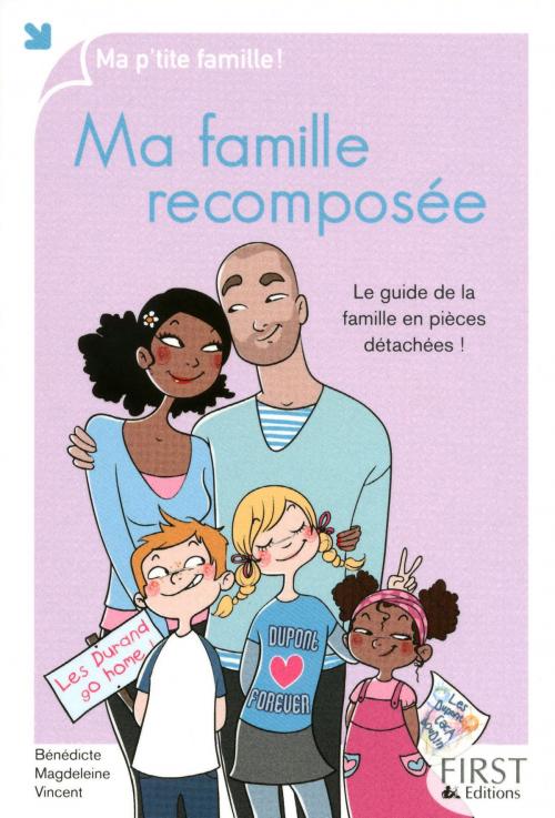 Cover of the book Ma famille recomposée by Bénédicte Magdeleine VINCENT, edi8