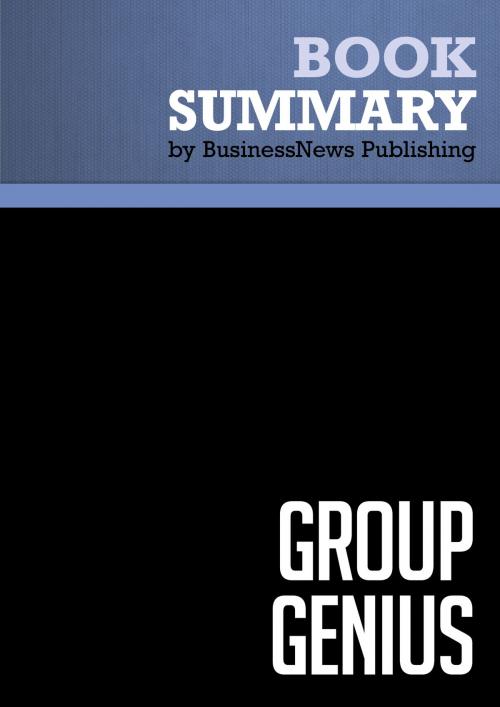 Cover of the book Summary: Group Genius - Keith Sawyer by BusinessNews Publishing, Must Read Summaries