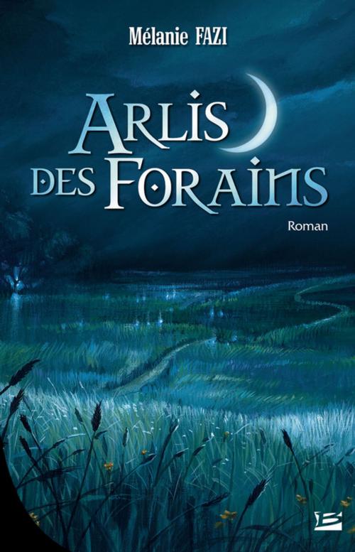 Cover of the book Arlis des forains by Mélanie Fazi, Bragelonne
