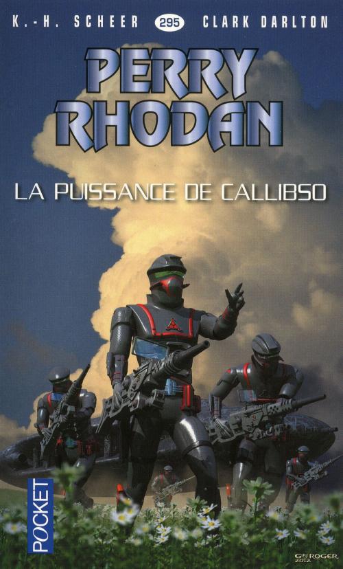 Cover of the book Perry Rhodan n°295 - La puissance de Callibso by Clark DARLTON, Jean-Michel ARCHAIMBAULT, K. H. SCHEER, Univers Poche