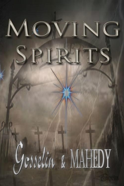 Cover of the book Moving Spirits by Gosselin Mahedy, 2 Esprits