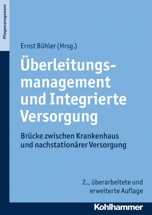 Cover of the book Überleitungsmanagement und Integrierte Versorgung by Florian Bochtler, Martin Ehmer, Stefan Joneleit, Antje Kössl, Irene Wandel, Kohlhammer Verlag