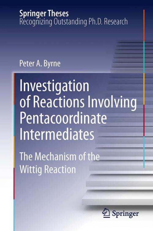 Cover of the book Investigation of Reactions Involving Pentacoordinate Intermediates by Peter A Byrne, Springer Berlin Heidelberg