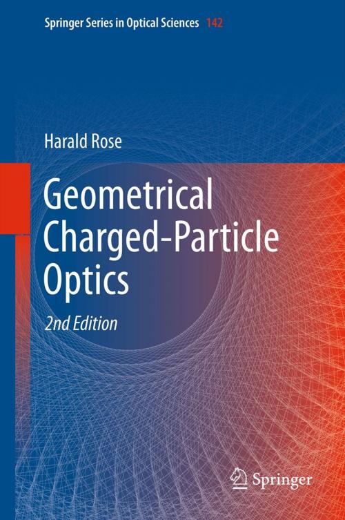 Cover of the book Geometrical Charged-Particle Optics by Harald Rose, Springer Berlin Heidelberg