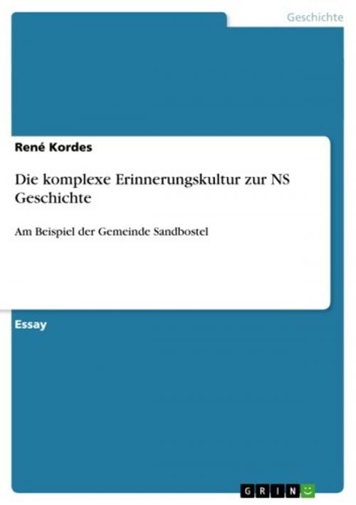 Cover of the book Die komplexe Erinnerungskultur zur NS Geschichte by René Kordes, GRIN Verlag