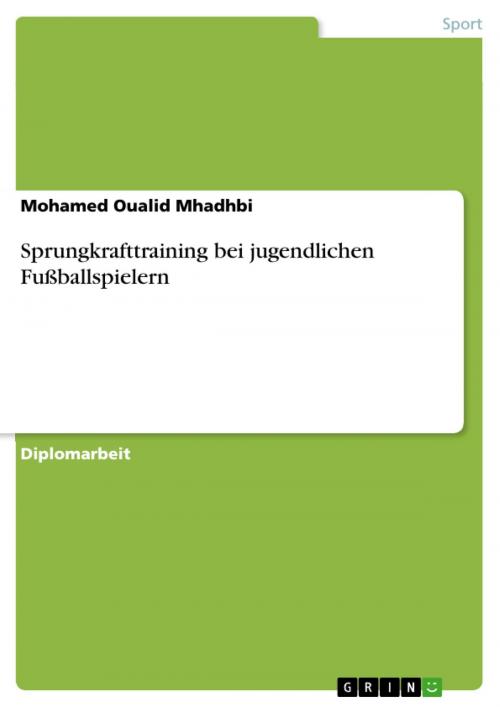 Cover of the book Sprungkrafttraining bei jugendlichen Fußballspielern by Mohamed Oualid Mhadhbi, GRIN Verlag