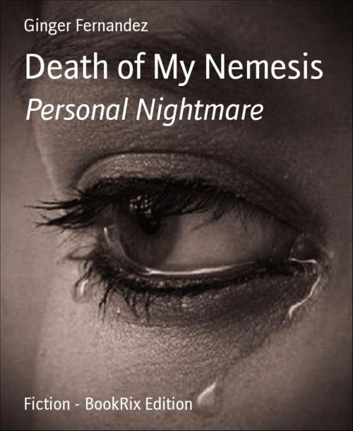 Cover of the book Death of My Nemesis by Ginger Fernandez, BookRix