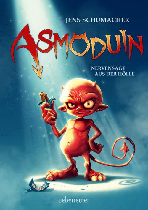 Cover of the book Asmoduin - Nervensäge aus der Hölle (Bd. 1) by Jens Schumacher, Ueberreuter Verlag