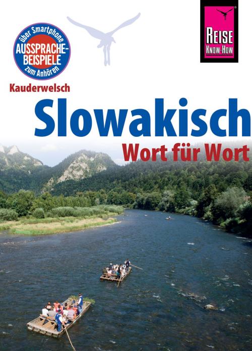 Cover of the book Reise Know-How Sprachführer Slowakisch - Wort für Wort: Kauderwelsch-Band 81 by John Nolan, Reise Know-How Verlag Peter Rump