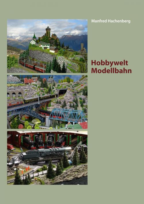 Cover of the book Hobbywelt Modellbahn by Manfred Hachenberg, Books on Demand