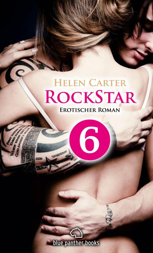 Cover of the book Rockstar | Band 1 | Teil 6 | Erotischer Roman by Helen Carter, blue panther books