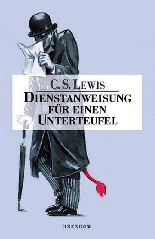 Cover of the book Dienstanweisung für einen Unterteufel by Clive Staples Lewis, Brendow, J