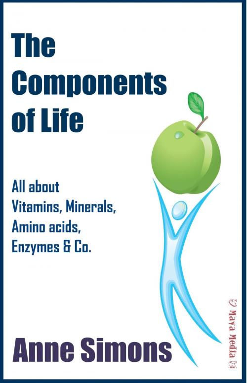 Cover of the book The Components of Life by Anne Simons, MayaMedia Verlag