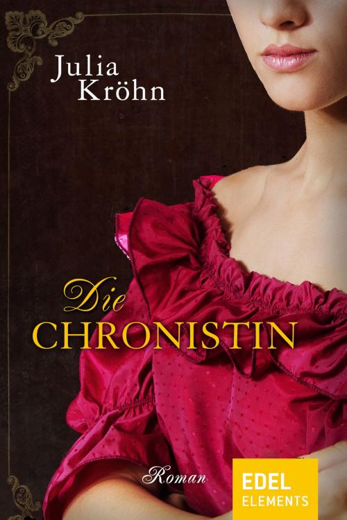 Cover of the book Die Chronistin by Julia Kröhn, Edel Elements