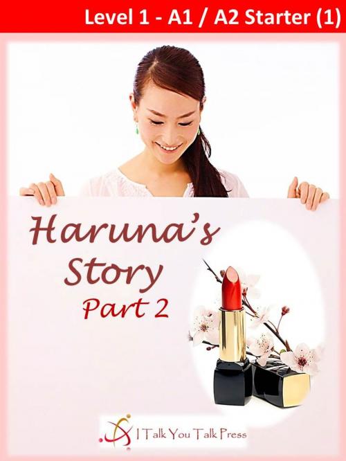 Cover of the book Haruna's Story Part 2 by I Talk You Talk Press, I Talk You Talk Press