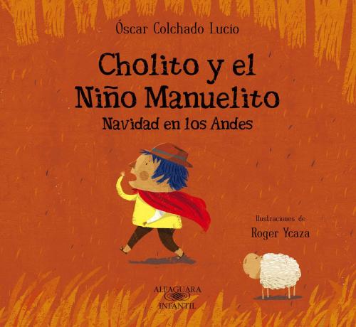 Cover of the book Cholito y el Niño Manuelito by Óscar Colchado Lucio, Penguin Random House Grupo Editorial Perú