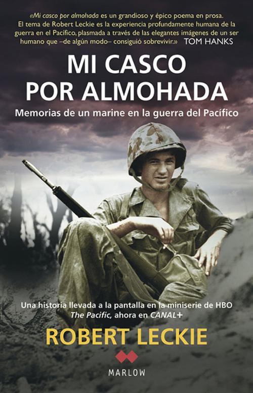 Cover of the book Mi casco por almohada by Robert Leckie, Marlow