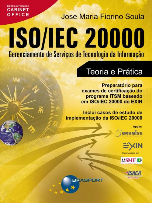 Cover of the book ISO/IEC 20000: Gerenciamento de Serviços de Tecnologia da Informação by Jose Maria Fiorino Soula, BRASPORT