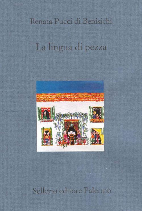 Cover of the book La lingua di pezza by Renata Pucci di Benisichi, Sellerio Editore